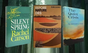 3 Key Books That Shaped the Modern Environmental Movement