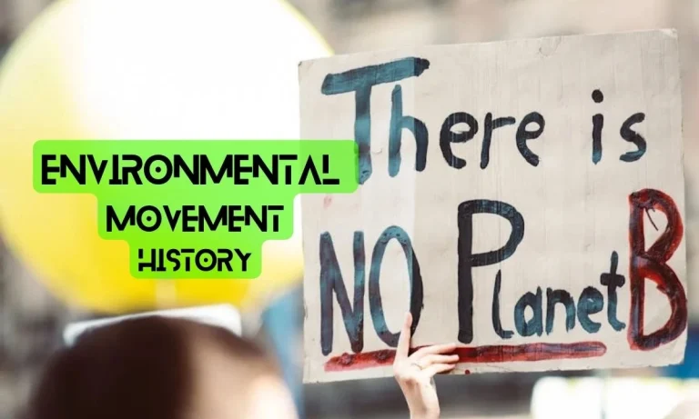 Environmental Movement and Its History – An Overview