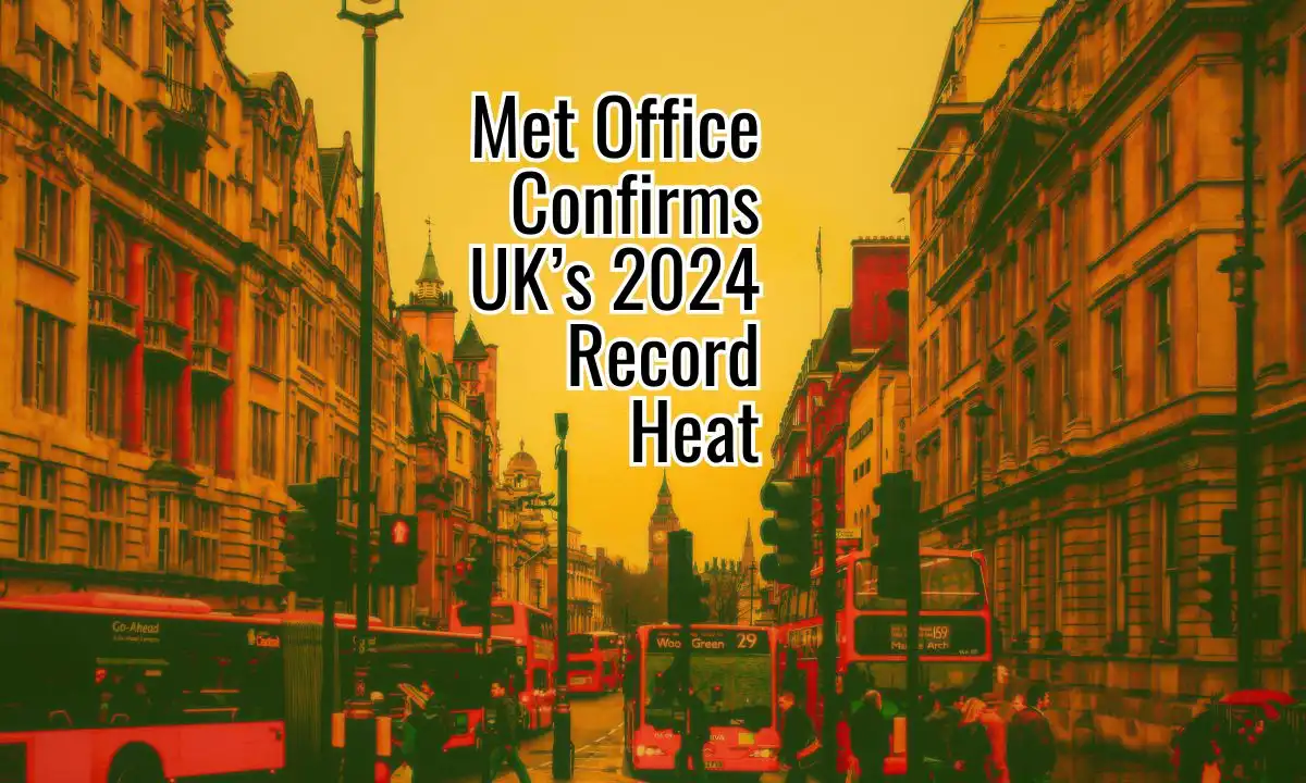 Met Office Confirms UKs 2024 Record Heat